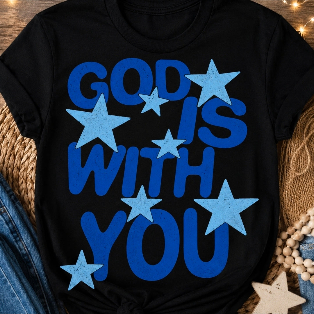 God Is with you Tee Shirt