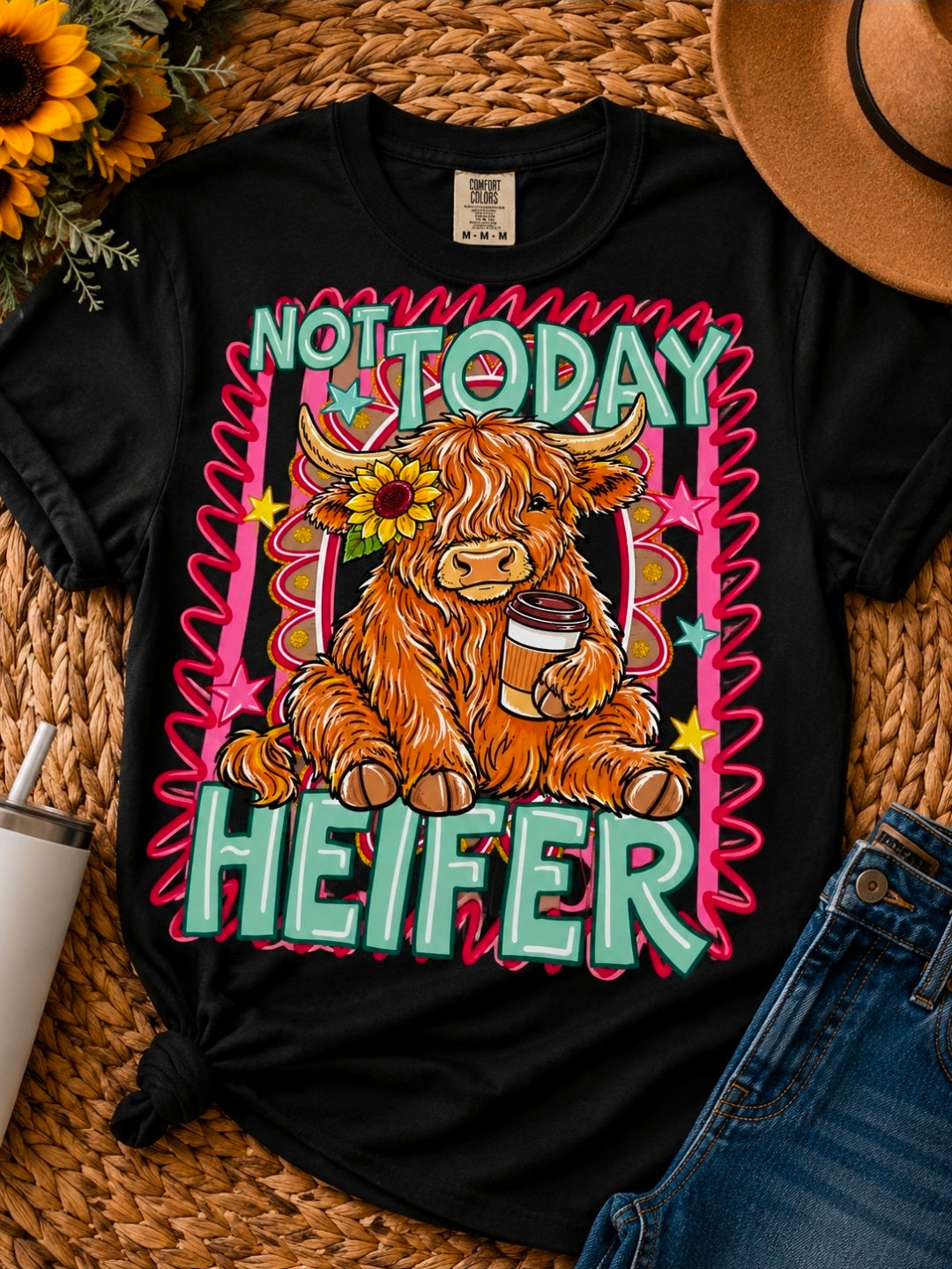 Not today Heifer Tee Shirt